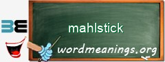 WordMeaning blackboard for mahlstick